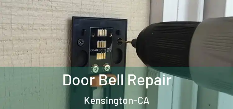  Door Bell Repair Kensington-CA