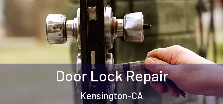  Door Lock Repair Kensington-CA