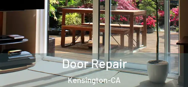  Door Repair Kensington-CA