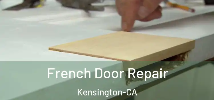  French Door Repair Kensington-CA