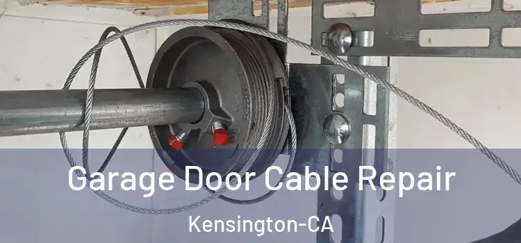  Garage Door Cable Repair Kensington-CA