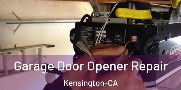  Garage Door Opener Repair Kensington-CA