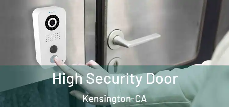  High Security Door Kensington-CA