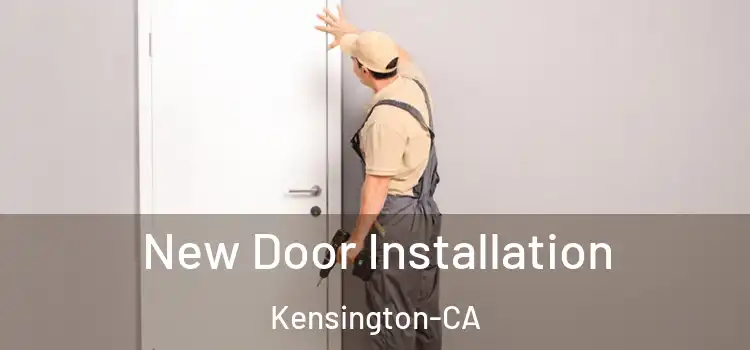  New Door Installation Kensington-CA