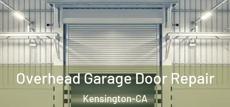 Overhead Garage Door Repair Kensington-CA