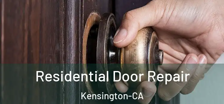 Residential Door Repair Kensington-CA