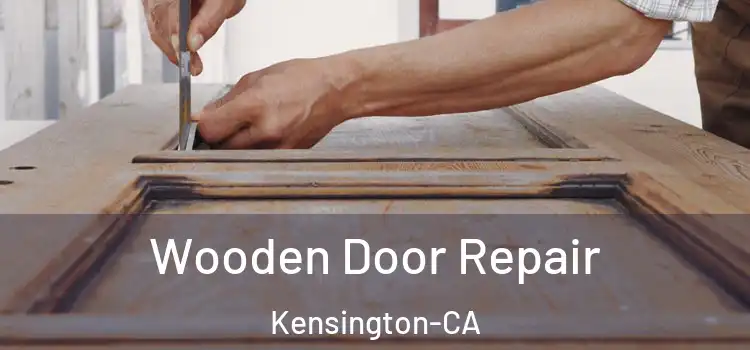  Wooden Door Repair Kensington-CA